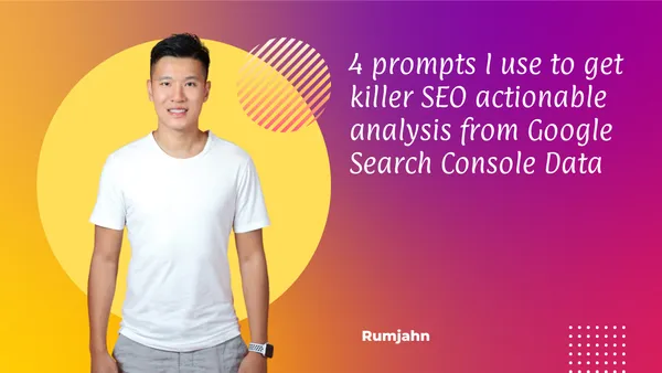 4 prompts I use to get killer SEO actionable analysis from Google Search Console Data