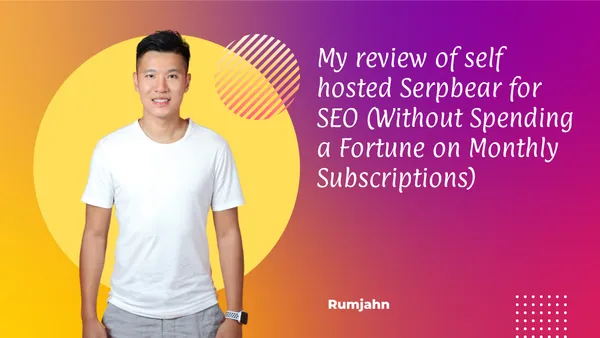 My review of self hosted Serpbear for SEO (Without Spending a Fortune on Monthly Subscriptions)