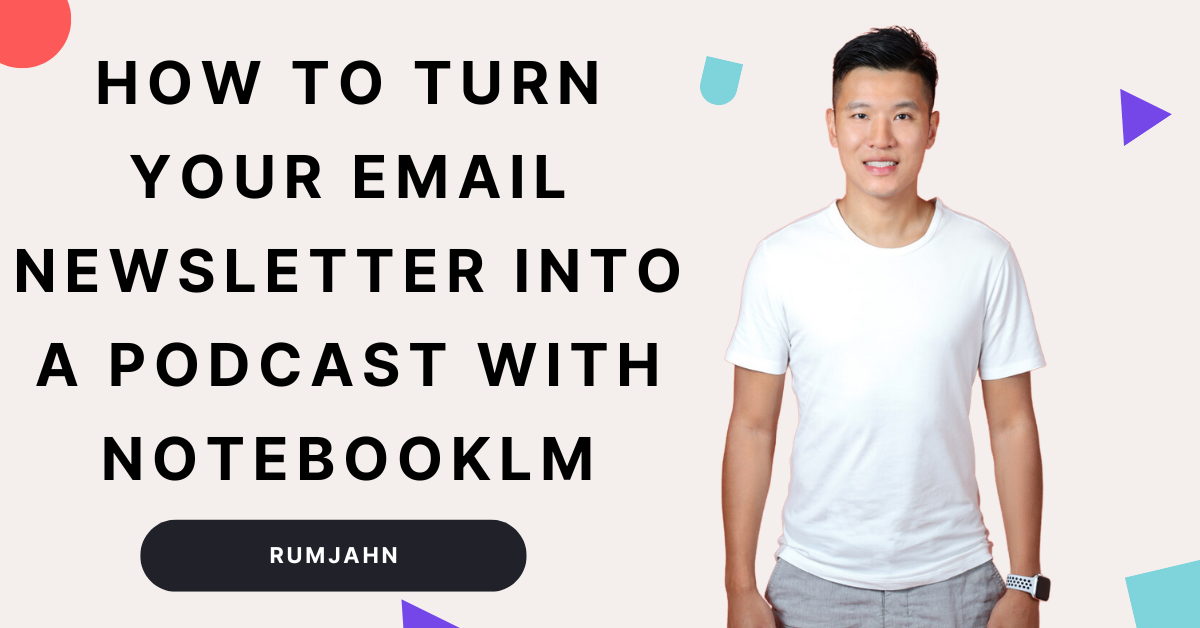 How to Turn Your Email Newsletter into a Podcast with NotebookLM