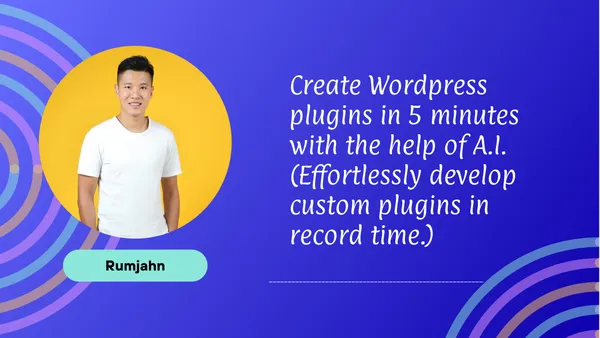 Create Wordpress plugins in 5 minutes with the help of A.I. (Effortlessly develop custom plugins in record time.)