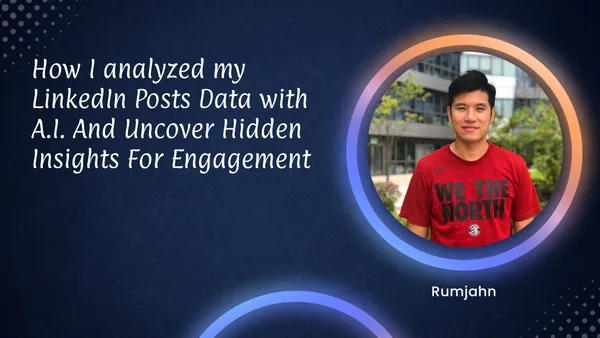 How I analyzed my LinkedIn Posts Data with A.I. And Uncover Hidden Insights For Engagement