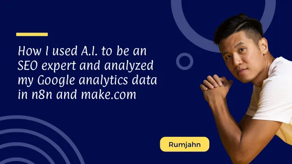 How I used A.I. to be an SEO expert and analyzed my Google analytics data in n8n and make.com