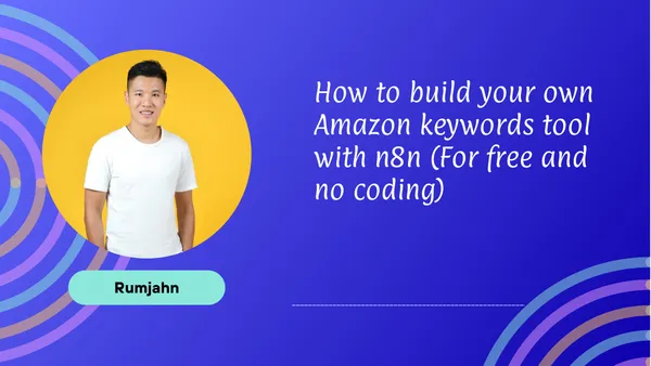 How to build your own Amazon keywords tool with n8n (For free and no coding)