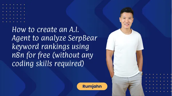 How to create an A.I. Agent to analyze SerpBear keyword rankings using n8n for free (without any coding skills required)