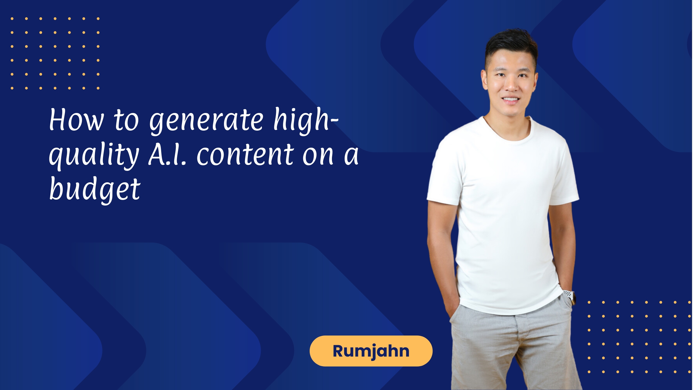 How to generate high-quality A.I. content on a budget