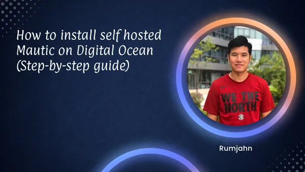 How to install self hosted Mautic on Digital Ocean (Step-by-step guide)