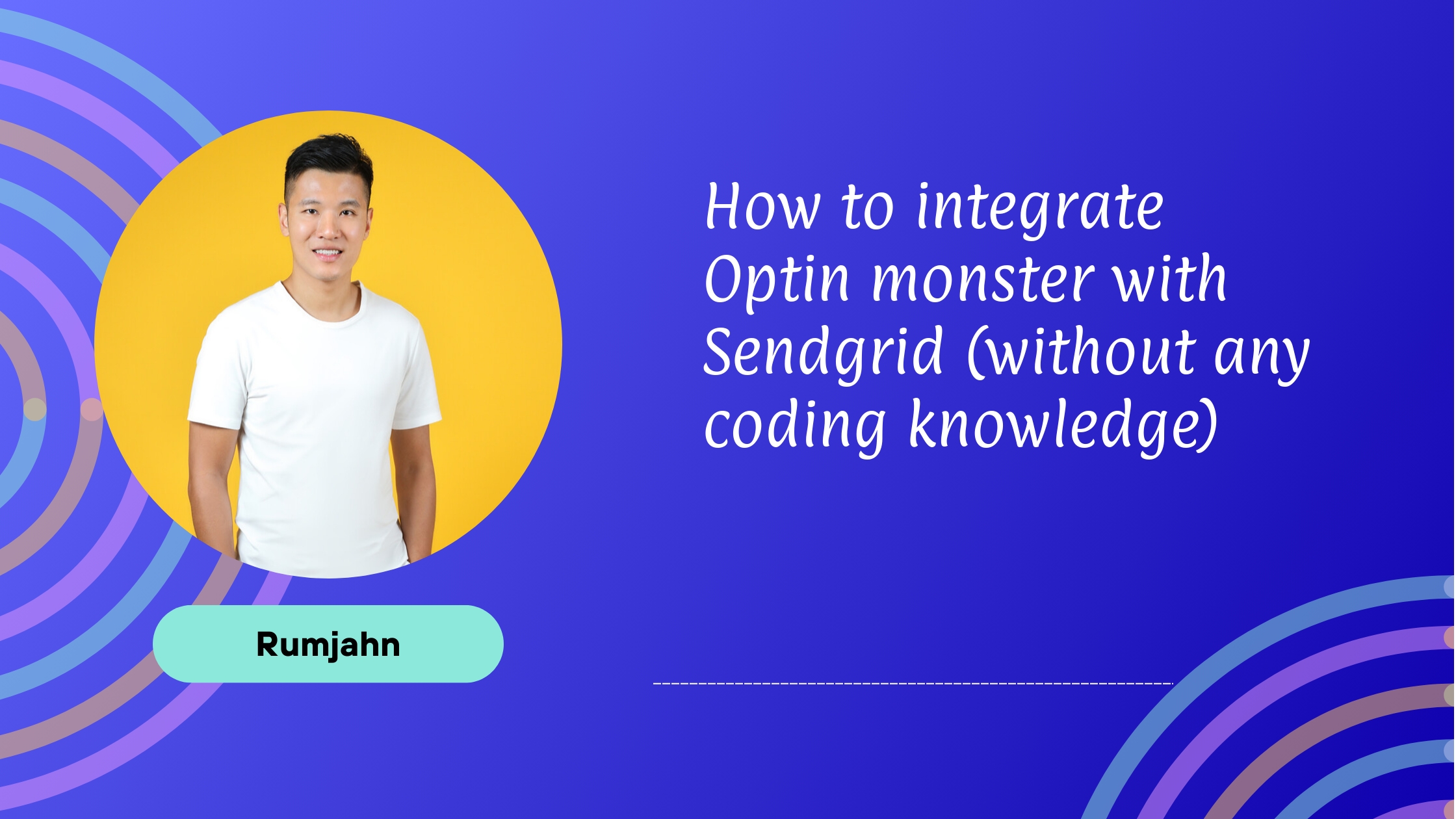How to integrate Optin monster with Sendgrid (without any coding knowledge)