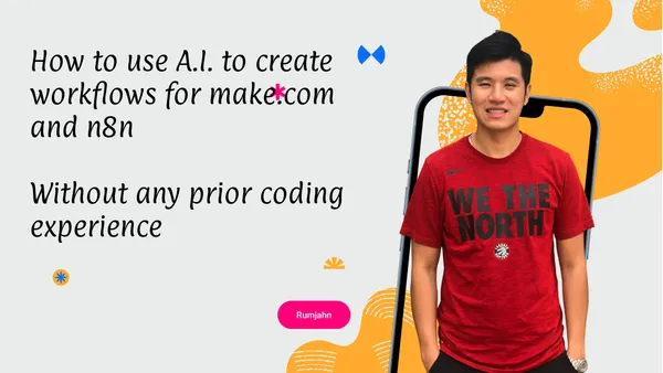 How to use A.I. to create workflows for make.com and n8n without any prior coding experience