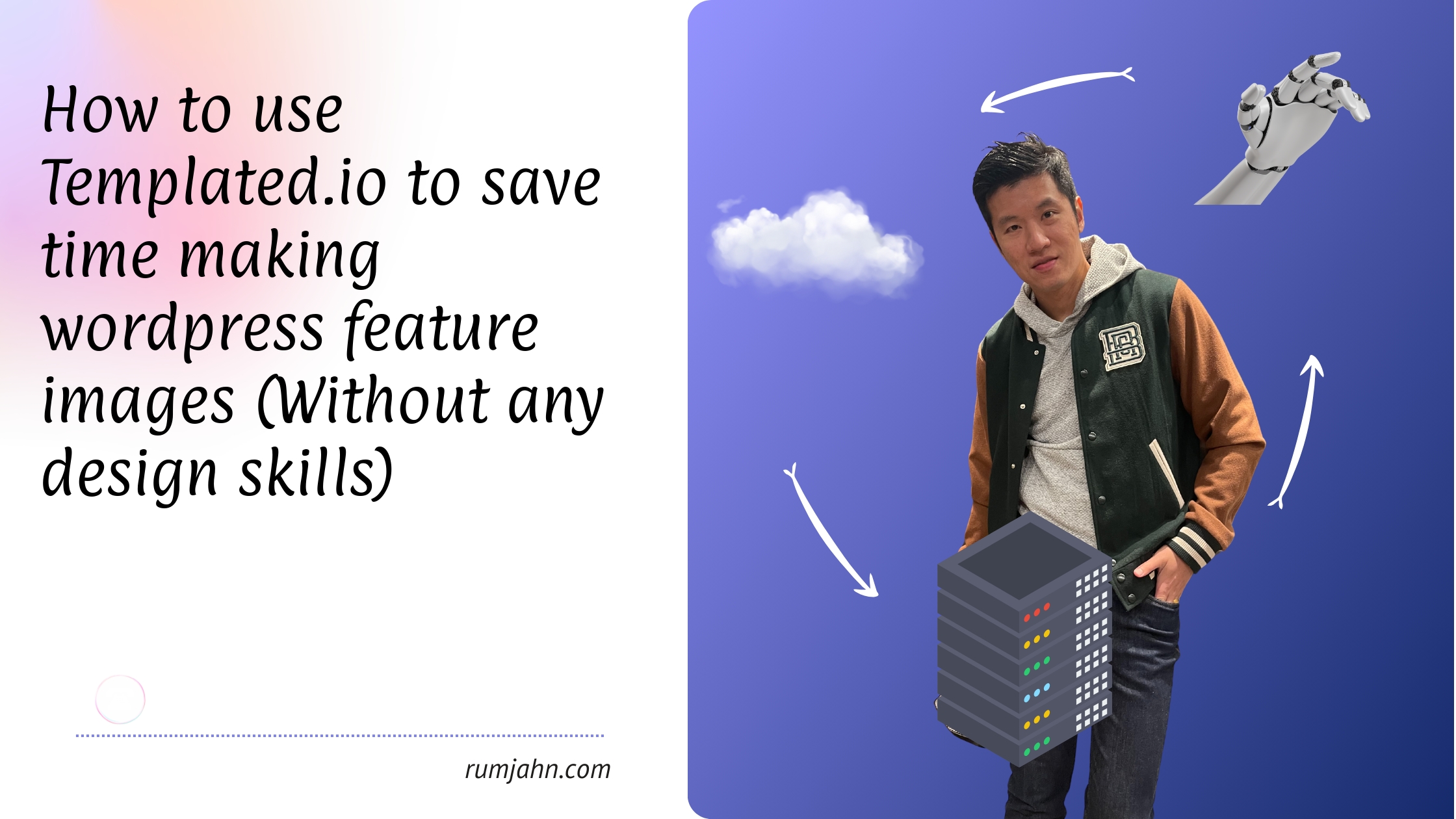 How to use Templated.io to save time making wordpress feature images (Without any design skills)