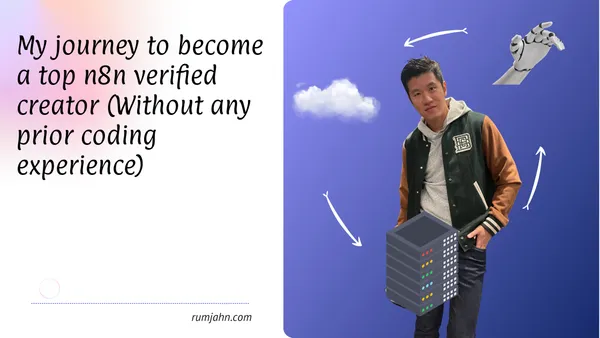 My journey to become a top n8n verified creator (Without any prior coding experience)
