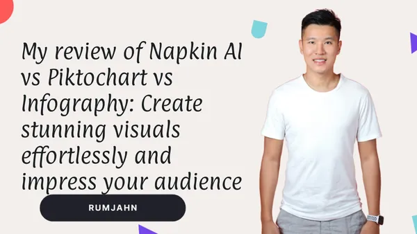 My review of Napkin AI vs Piktochart vs Infography: Create stunning visuals effortlessly and impress your audience