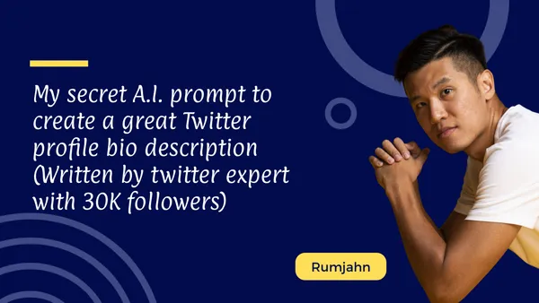 My secret A.I. prompt to create a great Twitter profile bio description (Written by twitter expert with 30K followers)