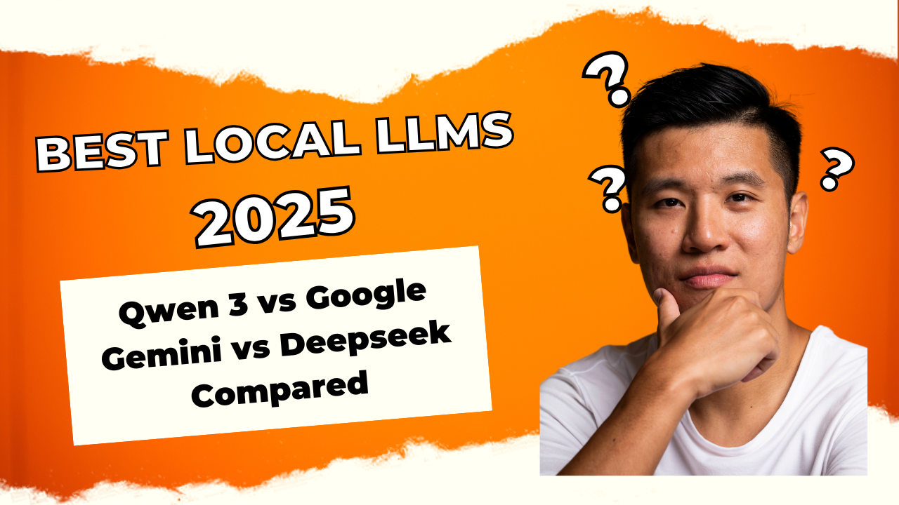 Best Local LLMs in 2025: Qwen 3 vs Google Gemini vs Deepseek Compared