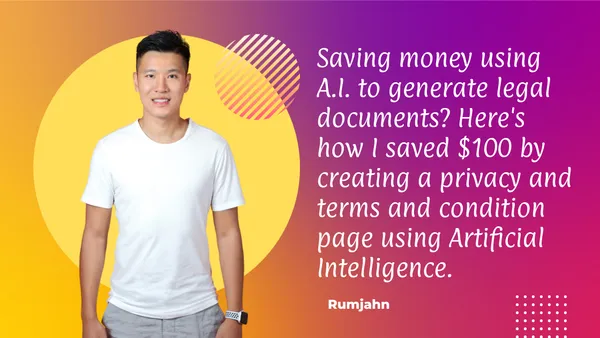 Saving money using A.I. to generate legal documents? Here's how I saved $100 by creating a privacy and terms and condition page using Artificial Intelligence.