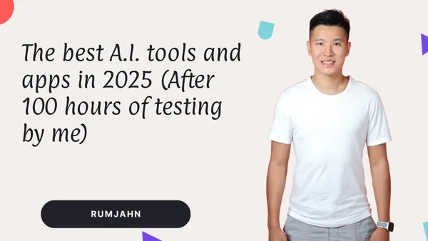 The best A.I. tools and apps in 2025 (After 100 hours of testing by me)